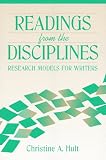 Readings from the Disciplines: Research Models for Writers (0205269168) by Hult, Christine A. Hult, Christine A.: Readings from the Disciplines: Research Models for Writers