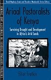Fratkin, Elliot: Ariaal Pastoralists of Kenya: Surviving Drought and Development in Africa's Arid Lands