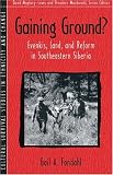 Fondahl, Gail: Gaining Ground?: Evenkis, Land, and Reform in Southeastern Siberia Fondahl, Gail: Gaining Ground?: Evenkis, Land, and Reform in Southeastern Siberia