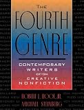 Steinberg, Michael: The Fourth Genre: Contemporary Writers Of/on Creative Nonfiction