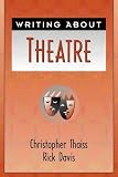 Davis, Rick: Writing About Theatre Davis, Rick: Writing About Theatre