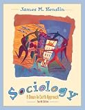 Henslin, James M.: Sociology: A Down to Earth Approach