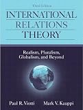 Kauppi, Mark V.: International Relations Theory : Realism, Pluralism, Globalism, and Beyond Kauppi, Mark V.: International Relations Theory : Realism, Pluralism, Globalism, and Beyond