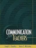 McCroskey, James C.: Communication for Teachers