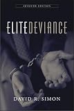 Simon, David R.: Elite Deviance Simon, David R.: Elite Deviance