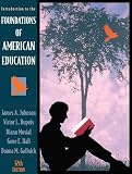 Gollnick, Donna M.: Introduction to the Foundations of American Education Gollnick, Donna M.: Introduction to the Foundations of American Education