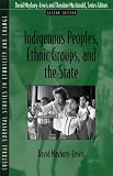 Maybury-Lewis, David: Indigenous Peoples, Ethnic Groups, and the State