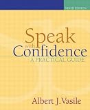Vasile, Albert J.: Speak With Confidence: A Practical Guide Vasile, Albert J.: Speak With Confidence: A Practical Guide