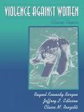 Renzetti, Claire M.: Violence Against Women: Classic Papers