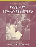Parrillo, Vincent N.: Understanding Race and Ethnic Relations