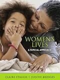 Bridges, Judith S.: Women's Lives: A Topical Approach