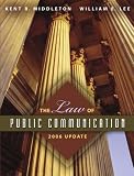 Middleton, Kent R.: The Law Of Public Communication 2006 Middleton, Kent R.: The Law Of Public Communication 2006