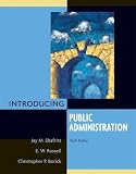 Shafritz, Jay M.: Introducing Public Administration Shafritz, Jay M.: Introducing Public Administration