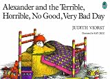Viorst, Judith: Alexander and the Terrible, Horrible, No Good, Very Bad Day and Other Stories and Poems Viorst, Judith: Alexander and the Terrible, Horrible, No Good, Very Bad Day and Other Stories and Poems