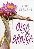 Clement, Rod: Olga the Brolga