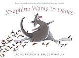 French, Jackie: Josephine Wants to Dance