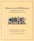 Brown, Margaret Wise: Homes in the Wilderness: A Pilgrim's Journal of Plymouth Plantation in 1620, by William Bradford and Others of the Mayflower Company