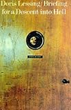 Lessing, Doris May: Briefing for a Descent into Hell Lessing, Doris May: Briefing for a Descent into Hell