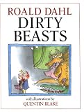 Dahl, Roald: Dirty Beasts Dahl, Roald: Dirty Beasts