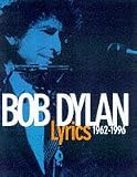 Dylan, Bob: Lyrics Dylan, Bob: Lyrics