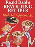 Dahl, Felicity: Revolting Recipes