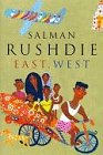 Rushdie, Salman: East, West Rushdie, Salman: East, West