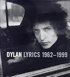 Dylan, Bob: Dylan Lyrics, 1962-1998 Dylan, Bob: Dylan Lyrics, 1962-1998