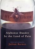 Daudet, Alphonse: In the Land of Pain Daudet, Alphonse: In the Land of Pain