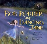 Mathews, Andrew: Bob Robber and Dancing Jane Mathews, Andrew: Bob Robber and Dancing Jane