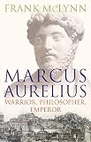 McLynn, Frank: Marcus Aurelius McLynn, Frank: Marcus Aurelius