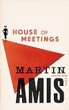 Amis, Martin: House of Meetings