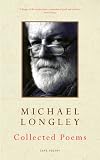 Longley, Michael: Collected Poems
