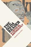 Ades, Dawn: The Dada Reader: A Critical Anthology Ades, Dawn: The Dada Reader: A Critical Anthology