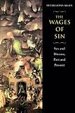 Allen, Peter L.: The Wages of Sin: Sex and Disease, Past and Present Allen, Peter L.: The Wages of Sin: Sex and Disease, Past and Present