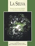 McDade, Lucinda A.: LA Selva: Ecology and Natural History of a Neotropical Rain Forest McDade, Lucinda A.: LA Selva: Ecology and Natural History of a Neotropical Rain Forest