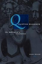 Quantum Dialogue: The Making of a Revolution&hellip;