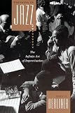 Berliner, Paul F.: Thinking in Jazz: The Infinity Art of Improvisation Berliner, Paul F.: Thinking in Jazz: The Infinity Art of Improvisation