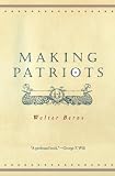 Berns, Walter: Making Patriots Berns, Walter: Making Patriots