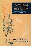 Bland, Lucy: Sexology in Culture: Labelling Bodies and Desires Bland, Lucy: Sexology in Culture: Labelling Bodies and Desires