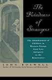Boswell, John: The Kindness of Strangers: The Abandonment of Children in Western Europe from Late Antiquity to the Renaissance