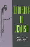 Boyarin, Jonathan: Thinking in Jewish