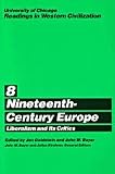 Goldstein, Jan: Nineteenth-Century Europe: Liberalism and Its Critics