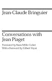 Birnguier, Jean-Claude: Conversations With Jean Piaget