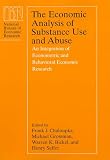 Grossman, Michael: The Economic Analysis of Substance Use and Abuse: An Integration of Econometric and Behavioral Economic Research Grossman, Michael: The Economic Analysis of Substance Use and Abuse: An Integration of Econometric and Behavioral Economic Research