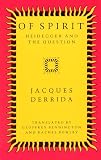 Derrida, Jacques: Of Spirit: Heidegger and the Question Derrida, Jacques: Of Spirit: Heidegger and the Question