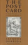 Derrida, Jacques: The Post Card: From Socrates to Freud and Beyond Derrida, Jacques: The Post Card: From Socrates to Freud and Beyond