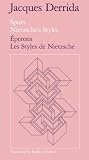 Derrida, Jacques: Spurs: Nietzsche's Style Eperons Les Styles De Nietzsche Derrida, Jacques: Spurs: Nietzsche's Style Eperons Les Styles De Nietzsche