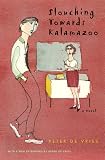 Devries, Peter: Slouching Towards Kalamazoo Devries, Peter: Slouching Towards Kalamazoo