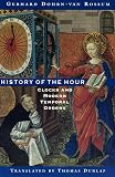 Dohrn-Van Rossum, Gerhard: History of the Hour: Clocks and Modern Temporal Orders Dohrn-Van Rossum, Gerhard: History of the Hour: Clocks and Modern Temporal Orders