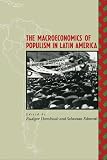 Dornbusch, Rudiger: The Macroeconomics of Populism in Latin America Dornbusch, Rudiger: The Macroeconomics of Populism in Latin America
